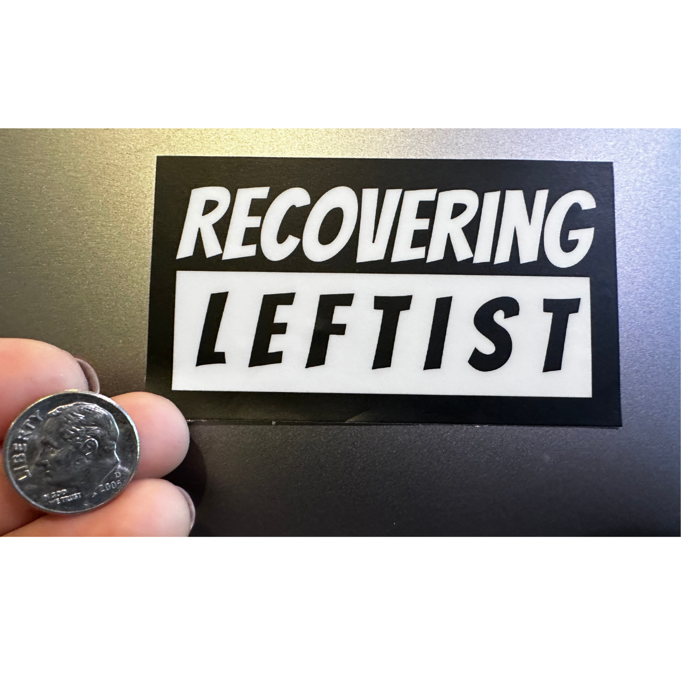 Recovering Leftist Sticker