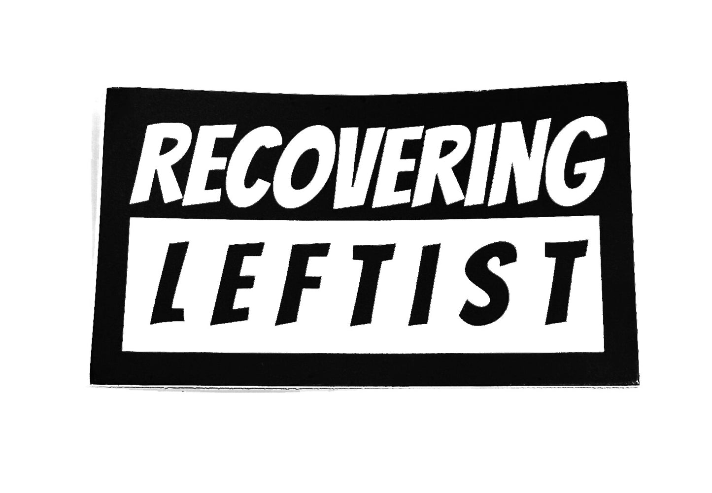 Recovering Leftist Sticker