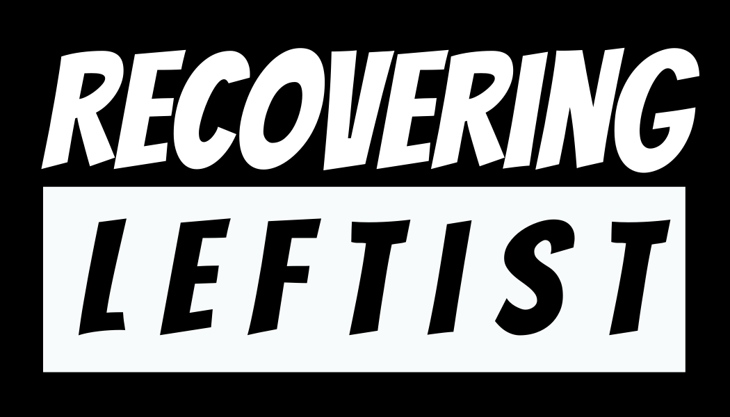 Recovering Leftist Sticker